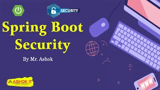 Spring Boot Security Tutorial For Beginners  Part1  Ashok IT [upl. by Ttereve]