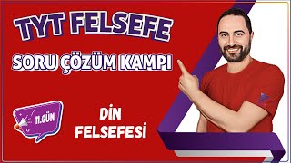 Din Felsefesi  25 Günde TYT Felsefe Soru Çözüm Kampı 11Gün  10sınıf  TYT 2024 [upl. by Peers]