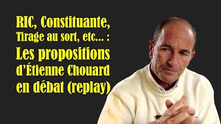 RIC Constituante Tirage au Sort etc  Les propositions dÉtienne Chouard en débat replay [upl. by Kcirred]