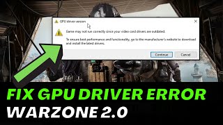 Warzone 20 GPU Driver Version Error at Starting on PC  SOLVED [upl. by Koran13]