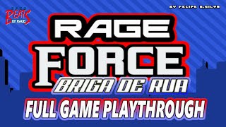 Rage Force Briga de Rua OpenBOR  Full Game Playthrough [upl. by Wiencke474]