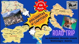 4ºCapitulo  Road trip por las dolomitas Italia Eslovenia Croacia  Montenegro Austria [upl. by Noteloc319]