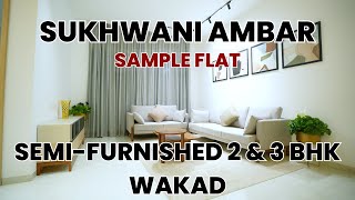 Sukhwani Ambar Wakad  New Launch SemiFurnished 2 amp 3 BHK Home  Sample Flat Tour  Call 8411888115 [upl. by Ayekam]