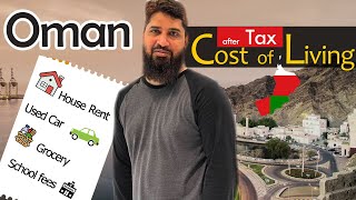 Oman Cost of Living  Oman Monthly Expense  Muscat Oman House Rent Grocery School Fee  Oman TAX [upl. by Parfitt]