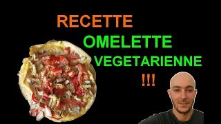 RECETTE OMELETTE VEGETARIENNE [upl. by Ahael542]