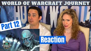 World of Warcraft Journey Part 12 Reaction  Eternitys End [upl. by Chemash]