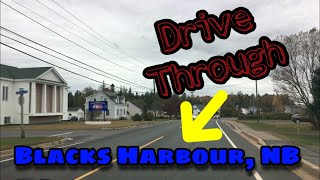 Blacks Harbour NB Drive Through [upl. by Letizia]