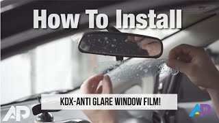 How To Install KDX AntiGlare Window Film  KDX Window Film  Reduce Nighttime and Driving Glare [upl. by Aicenaj]