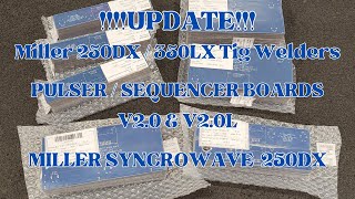 Update Miller Syncrowave 250DX 350LX Pulse and Sequencer Option Boards V20 Arrived Unboxing [upl. by Netloc]