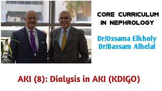 AKI 8 Dialysis in AKI KDIGO DrOssama Elkholy [upl. by Barbi]