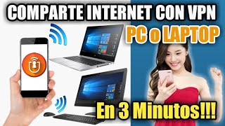 COMPARTE INTERNET CON VPN A PC O LAPTOP 2020 [upl. by Hcirdla45]