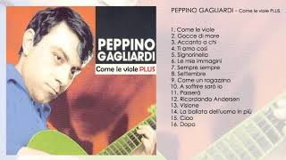 Peppino Gagliardi  Come le viole PLUS [upl. by Tera]