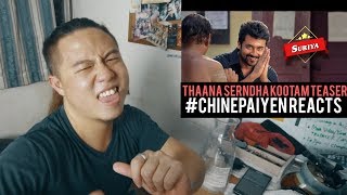 Thaanaa Serndha Koottam  TSK Teaser Reaction  Chinepaiyen Reacts  Suriya  Vignesh ShivN [upl. by Sorci491]