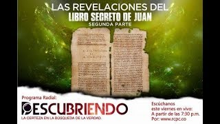 Las revelaciones del libro secreto de Juan  Segunda parte [upl. by Ttirb659]