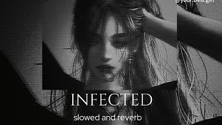 infected by sickick slowed and reverb songsongstrending [upl. by Upton117]