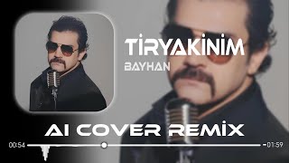 Bayhan  Tiryakinim  Aı Cover Remix   Son Bir İsteğim Senden Bir Daha Deneyelim [upl. by Yatnuahs]