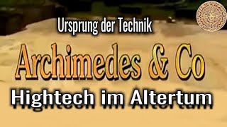 Ursprung der Technik Archimedes amp Co  Hightech im Altertum  2003 [upl. by Franck]