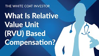 What Is Relative Value Unit RVU Based Compensation [upl. by Llenyr]