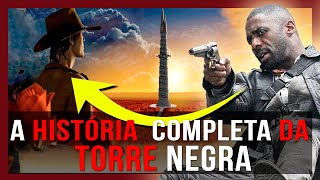 ENTENDA A TORRE NEGRA O QUE ROLAND ENCONTROU NO TOPO DA TORRE  A ORIGEM DO UNIVERSO STEPHEN KING [upl. by Sina]