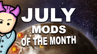 Rimworld July Mods Of The Month [upl. by Wolfort]