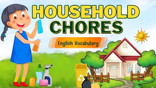 Exploring Household Chores  Daily Chores Activities  Learn English Vocabulary for Kids [upl. by Eyllom180]