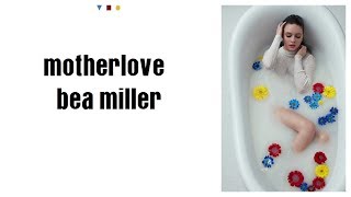 bea miller  motherlove lyrics [upl. by Klement880]