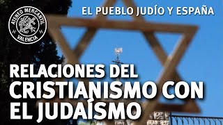 Relaciones del Cristianismo con el Judaísmo  Francisco Fontana [upl. by Yznel]