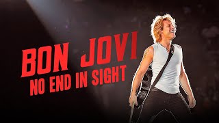 40 Years amp Strong  BON JOVI  NO END IN SIGHT  Full Music Documentary [upl. by Timon]