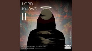 Lord Knows II [upl. by Suillenroc]