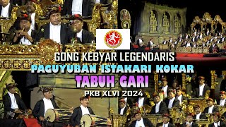 TABUH quot GARI quot GONG KEBYAR LEGENDARIS PAGUYUBAN ISTAKARI KOKAR PESTA KESENIAN BALI XLVI 2024 [upl. by Bilat400]