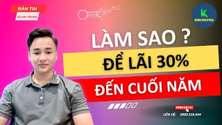 🔴CHỨNG KHOÁN HÔM NAY  LÀM SAO ĐỂ LÃI 30 ĐẾN CUỐI NĂM [upl. by Hahnert]