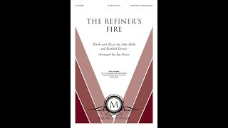 The Refiners Fire SATB  arr Jay Rouse [upl. by Pelagias]