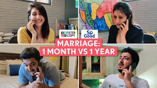 FilterCopy  Marriage 1 Month VS 1 Year  Ft Kriti Vij and Pranay Manchanda [upl. by Codd481]