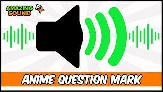 Anime Question Mark  Sound Effect For Editing [upl. by Niki]