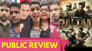 Paltan Movie PUBLIC REVIEW  Honest Review  J P Dutta Film  Arjun Rampal Harshvardhan Rane [upl. by Ellehsar]