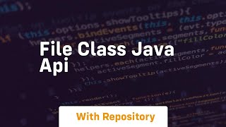 file class java api [upl. by Apilef44]