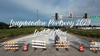 2024 07 04 Longmeadow Parkway Last Remaining Section [upl. by Nnaecarg]