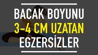 Bacak Boyu Uzatma Egzersizleri Bu Egzersizler İle 34 cm Uzayabilirsiniz [upl. by Nedap638]