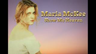 Maria Mckee  Show Me Heaven Orig Full Instrumental HD Enhanced Sound 2023 [upl. by Sib617]