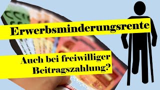 Anspruch auf Erwerbsminderungsrente durch freiwillige Beiträge sichern Geht das [upl. by Noami]