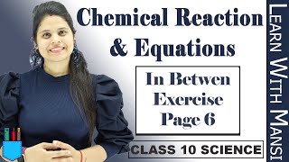 Class 10 Science  Chapter 1  Inbetween Exercise  Page 6  Chemical Reactions and Equation  NCERT [upl. by Obie]