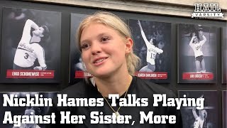 Nebraska Volleyball Nicklin Hames Talks Playing Against Her Sister More [upl. by Norved]