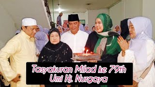 Perayaan Maulid Nabi Sekaligus Tasyakuran Milad Ke 79th Umi Hj Nurgaya [upl. by Eiffub27]