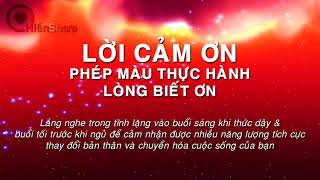 LỜI CẢM ƠN  QUÀ TẶNG PHÉP MÀU THỰC HÀNH LÒNG BIẾT ƠN [upl. by Nylednarb937]