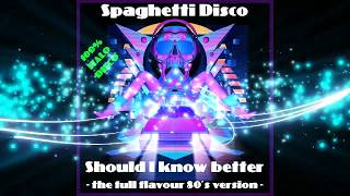 Italo Disco IAN COLEEN  SPAGHETTI DISCO  Should I know better  full flavour 80s version [upl. by Ditter48]