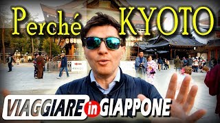 Perché Kyoto  VIAGGIARE IN GIAPPONE🗾 [upl. by Luz]