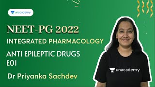 NEET PG  Integrated Pharmacology  Anti Epileptic Drugs E01  Dr Priyanka Sachdev [upl. by Dot]