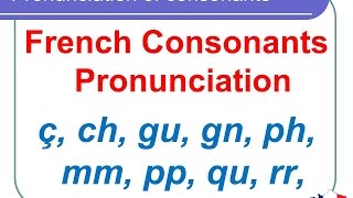 French Lesson 127  Pronunciation of consonants in French  How to pronounce French words [upl. by Ettenoj]