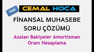 Finansal Muhasebe Soru Çözümü  Azalan Bakiyeler Amortisman Oranı Hesaplama  62 [upl. by Enalda927]