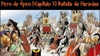 Pirro de Épiro Capítulo 3 Batalla de Heraclea [upl. by Ramalahs]